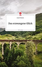 Das erzwungene Glück. Life is