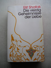 Die vierzig Geheimnisse der Liebe - Elif Shafak (2017, TB) Farbschnitt - guter Z