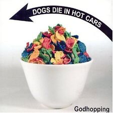Dogs die in hot Cars | Single-CD | Godhopping (2004)
