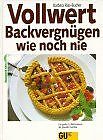 Vollwert - Backvergnügen wie noch nie. Das große GU... | Buch | Zustand sehr gut
