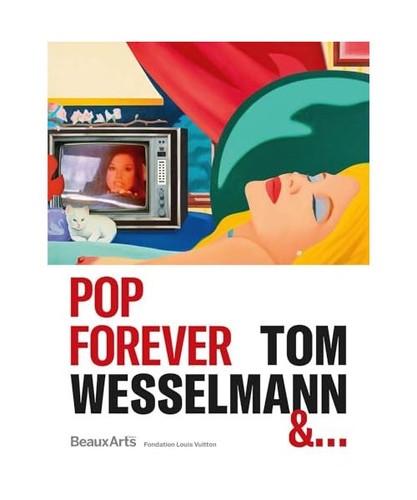 Pop forever tom - pop, wesselmann