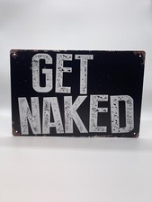 Blechschild Get Naked 20x30cm