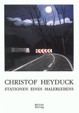 Stationen eines Malerlebens, Christof Heyduck