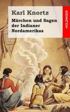 M?Rchen Und Sagen Der Indianer