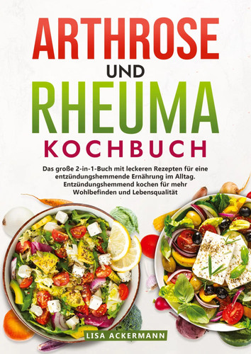 Arthrose und rheuma kochbuch - rheuma, |