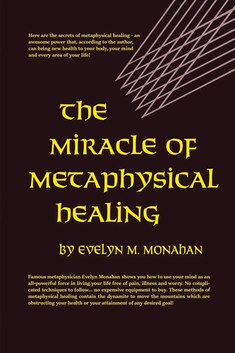 The miracle metaphysical - of,