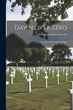 Dawn Over Zero  the Story of