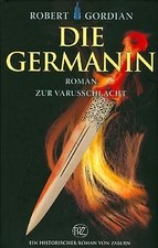 Die Germanin: Roman zur