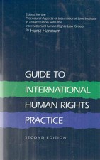 Guide to International Human Rights Practice. Second Edition. Hannum, Hurst: