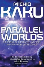 Parallel worlds michio kaku - |,