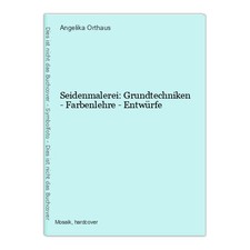 Seidenmalerei: Grundtechniken