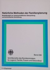 Natürliche Methoden der Familienplanung : Modellprojekt zur wissenschaft 2265476
