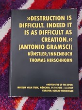 DESTRUCTION IS DIFFICULT Künstler/Innenbuch von Thomas Hirschhorn 