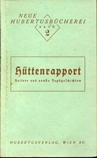 Hüttenrapport - Heitere u. ernste Jagdgeschichten von verschiedenen Autoren - Ne