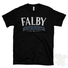 FALBY THE NAME YOU CAN TRUST T-SHIRT Herren & Damen Neuheit Familie Geschenkidee