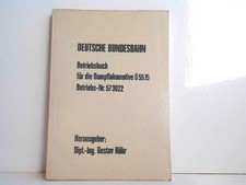 Deutsche Reichsbahn-Gesellschaft. Betriebsbuch für die Dampflokomotive G55.15, B
