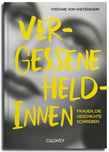 Vergessene heldinnen - vergessene, |