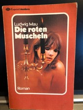 Mau, Ludwig: Die roten Muscheln - Exquisit Modern Nr. 198 - Erotikroman - gut