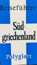 Süd Griechenland Reiseführer