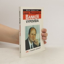 Bankéř vypovídá : IPB -