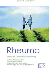 Rheuma - Ursache und Heilbehandlung. Arthritis, Arthrose, Ischias, Bandscheibe,