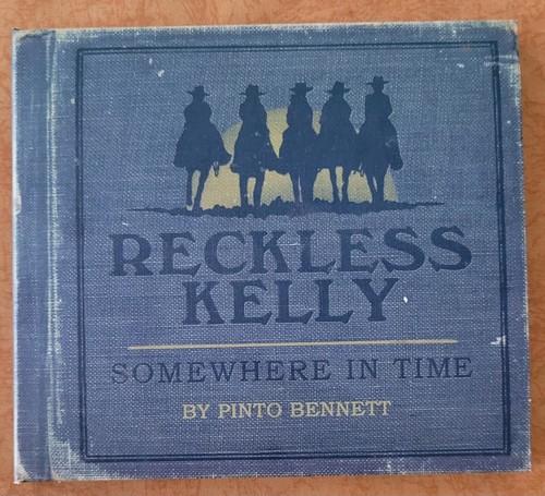 Reckless kelly somewhere in - reckless,