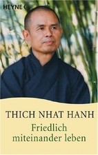 Friedlich miteinander leben von Thich Nhat Hanh | Buch | Zustand gut