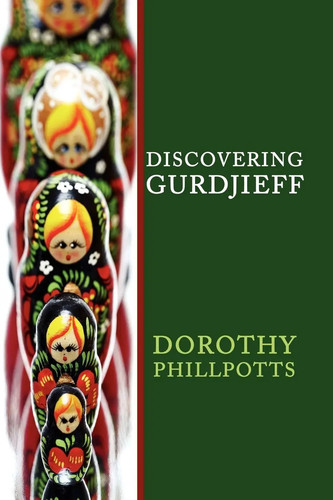 Discovering gurdjieff dorothy - discovering,