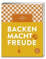 Backen macht Freude: Seit fast 100 Jahren die ultim... | Buch | Zustand sehr gut