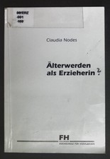 Älterwerden als Erzieherin