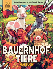 Bauernhoftiere Malbuch: 50 Bauernhof Malvorlagen Für Erwachsene, Kinder Und Juge
