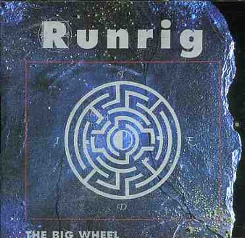 Runrig the big wheel - big,