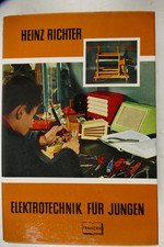 Heinz Richter Elektrotechnik für Jungen 1964 Franckh Stuttgart H-29028