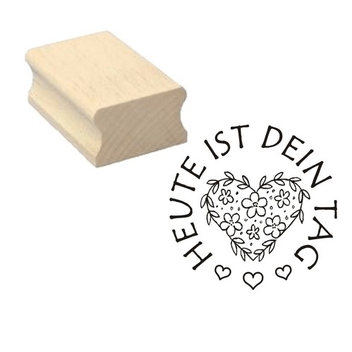 Stempel heute ist dein - dein,