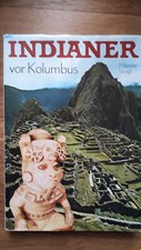 Indianer vor Kolumbus * Azteken Inka Maya Olmeken * Spanien * Buch aus der DDR