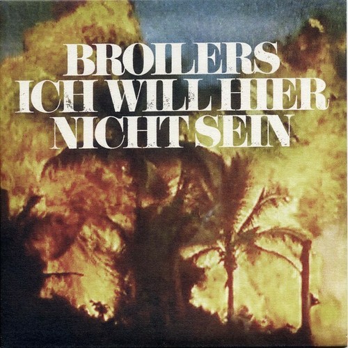 Broilers ich will hier - will,