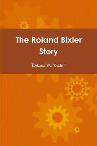 Roland bixler the - roland, m.