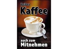 Aufkleber Heißer Kaffee auch zum Mitnehmen Schaufensterwerbung, Plakat, Werbung
