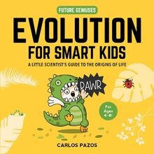 Evolution for Smart Kids: A Little Scientists Guide to ... | Buch | Zustand gut