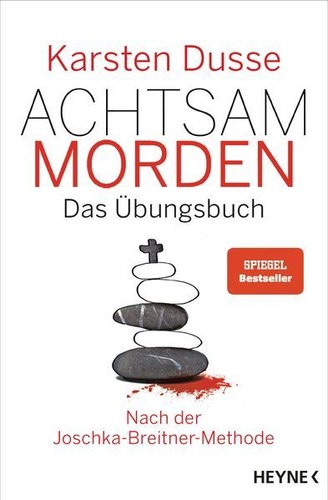 Achtsam morden das - -,