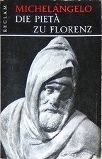 Die Pieta im Dom zu Florenz. Reclam Nr. 9006, Michelangelo:
