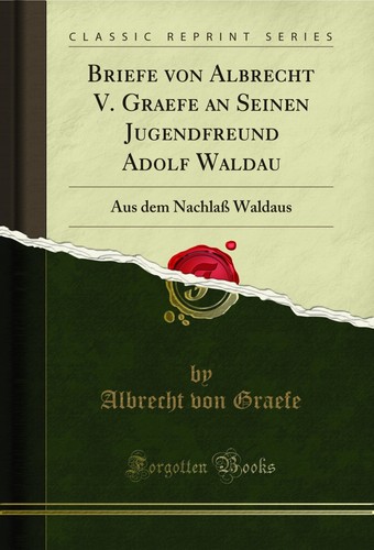 Briefe von albrecht graefe - von,