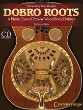 Dobro Roots - A Photo Tour of