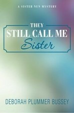 They Still Call Me Sister by Plummer Bussey, Deb... | Book | condition very good