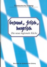 Gesund frisch bayrisch Die