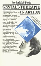 Gestalt-Therapie in Aktion