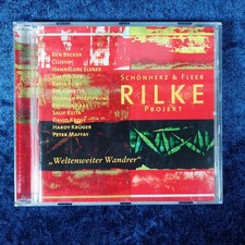 Rilke Projekt - Weltenweiter Wandrer - Schönherz & Fleer - CD von 2010