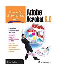 How to Do Everything with Adobe Acrobat 6.0