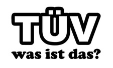 TÜV was ist das? Aufkleber