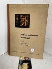 Die bergmännische Facharbeit